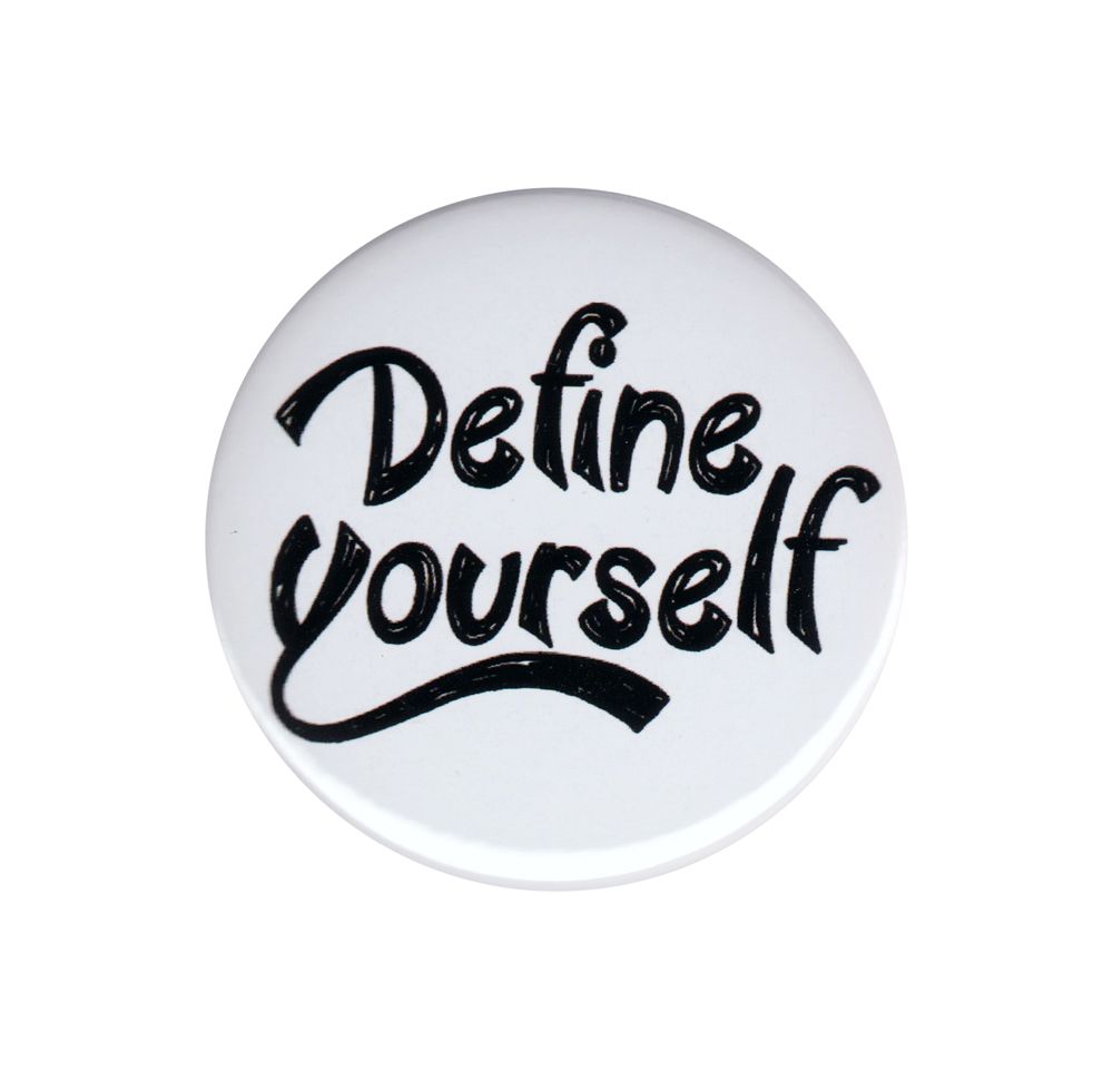 Define Yourself Pinback Button Badge Pin 44mm Inspirational