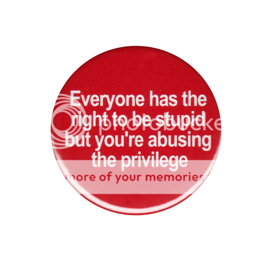 Everyone Has The Right To Be Stupid Pinback Button Badge Pin 44mm 1.75 ...