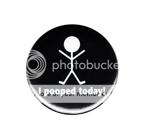 I Pooped Today Pinback Button Badge Pin 44mm Funny Humor Toilet Joke ...